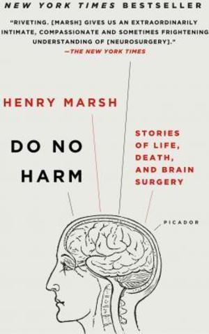 Do No Harm : Stories of Life, Death, and Brain Surgery