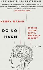 Do No Harm : Stories of Life, Death, and Brain Surgery