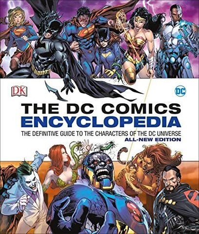 The DC Comics Encyclopedia. The Definitive Guide to the Characters of the DC Universe