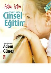 Adım Adım Çocuklarda Cinsel Eğitim