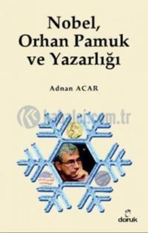 Nobel Orhan Pamuk ve Yazarligi