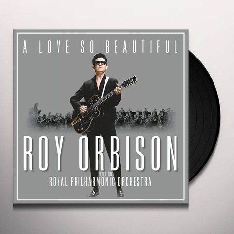 Vinil \ Пластинка \ Vynil A LOVE SO BEAUTIFUL:Roy Orbison and The Royal Philharmonic Orchestra