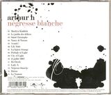 ARTHUR H: Negresse Blanche (Компакт-диск)