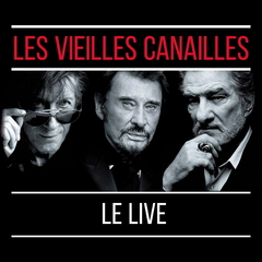 Jacques Dutronc, Johnny Hallyday, Eddy Mitchell / Les Vieilles Canailles - Le Live (2CD+DVD)