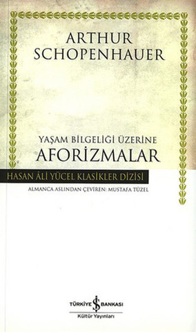 Yaşam Bilgeliği Üzerine Aforizmalar - Hasan Ali Yücel Klasikleri