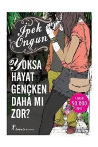 Yoksa Hayat Gençken Daha mı zor