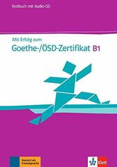 Mit Erfolg zum Goethe-/OSD-Zertifikat B1Testb.+ CD