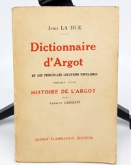 "Dictionnaire dArgot, et des principales locutions populaires. (Словарь французского уличного сленга и основных, популярных фраз)". Jean La Rue (Жан Ла Рю). 1945г. - антикварное издание