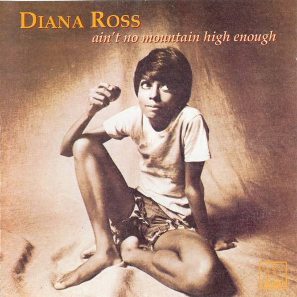 ROSS, DIANA : Ain't No Mountain High Enough