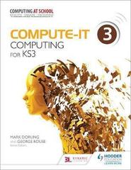 ComputeIT: Student's Book 3  Computing for KS3 Hodder