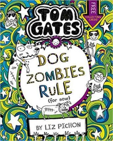 Tom Gates: DogZombies Rule (For now...)