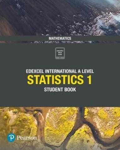 Edexcel International Advanced Level (IAL) Mathematics Statistics 1 Student Book