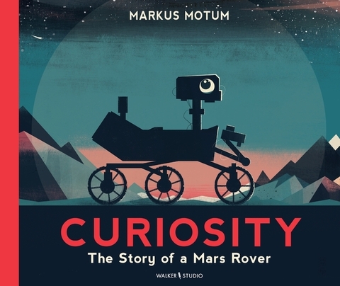 Curiosity The Story of a Mars Rover