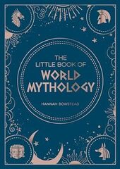 The Little Book of World Mythology