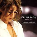 DION, CELINE: My Love: Essential Collection