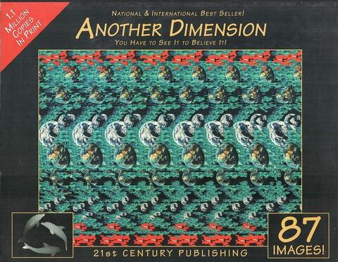 Another Dimension: You Have to see it to Believe it!