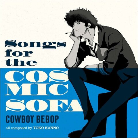 Виниловая пластинка. OST - Cowboy Bebop: Songs For The Cosmic Sofa
