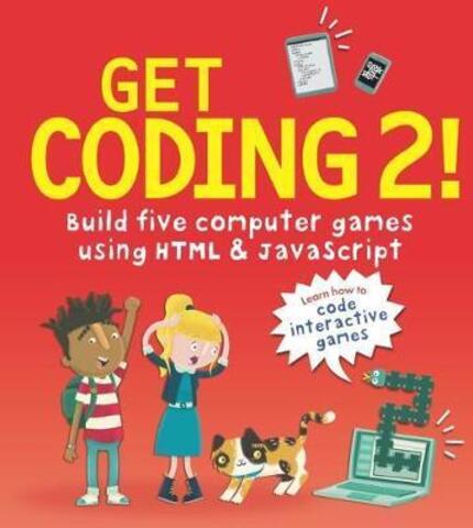 Get Coding 2 Build Five Computer Games