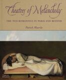 THAMES & HUDSON: Theatres of Melancholy. The Neo-Romantics in Paris and Beyond (Книга)