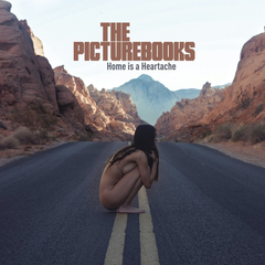 The Picturebooks / Home Is A Heartache (LP+CD)
