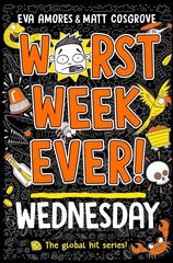 Wednesday - Worst Week Ever!
