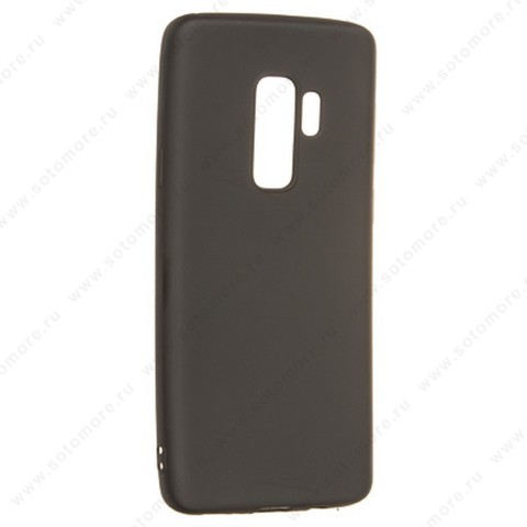 Накладка силиконовая Soft Touch ультра-тонкая для Samsung Galaxy S9 Plus черный