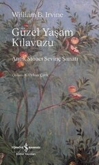 Güzel Yaşam Kılavuzu – Antik Stoacı Sevinç Sanatı