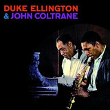 ELLINGTON, DUKE; COLTRANE, JOHN: Duke Ellington & John Coltrane