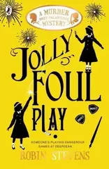 Jolly Foul Play: A Murder Most Unladylike Mystery