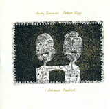 SUMMERS, ANDY /  FRIPP, ROBERT: I Advance Masked