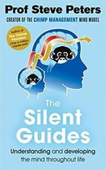The Silent Guides : The new book from the author of The Chimp Paradox