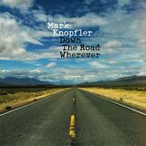 KNOPFLER, MARK: Down The Road Wherever (Виниловая пластинка)