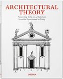 TASCHEN: Architectural Theory. Pioneering Texts on Architecture from the Renaissance to Today (Книга)