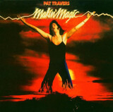 TRAVERS, PAT: Makin' Magic (Компакт-диск)