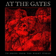 At The Gates / To Drink From The Night Itself (LP)