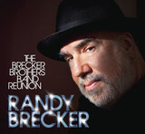 BRECKER, RANDY: The Brecker Brothers Band Reunion