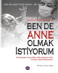 Ben de Anne Olmak Istiyorum