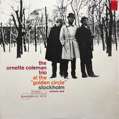 The Ornette Coleman Trio / At The Golden Circle Stockholm, Volume One (LP)
