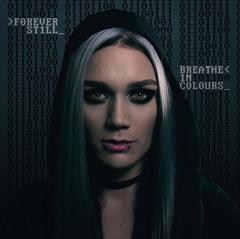 Forever Still / Breathe 1n Colours (LP)