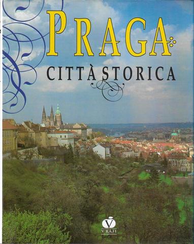 Praga. Citta storica