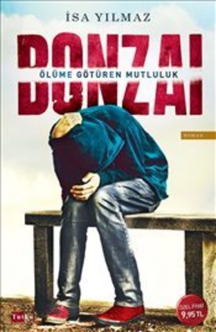 Bonzai.Ölüme Götüren Mutluluk