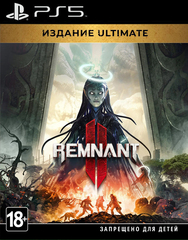Remnant II - Ultimate Edition (PS5, полностью на русском языке [регион Украина, услуга выкупа в аккаунт]