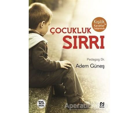 Kişilik ve Karakter Gelişiminde Çocukluk Sırrı