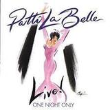 LABELLE, PATTI: Live! One Night Only (Компакт-диск)