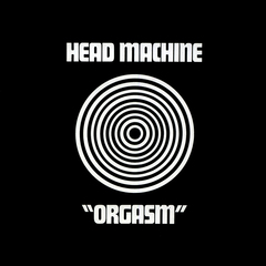 Head Machine / Orgasm (LP)