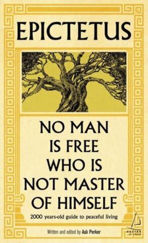 No Man İs Free Who İs Not Master Of Himself - Epictetus