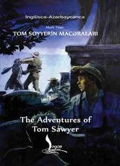 Tom Soyyerin Macəraları. The Adventures Of Tom Sawyer (ingiliscə-azərbaycanca)