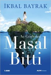 Ac Gözlerini Masal Bitti