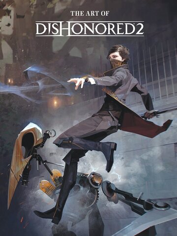 Артбук The Art of Dishonored 2 (на английском языке)