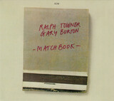 TOWNER/ BURTON: Matchbook (Компакт-диск)
